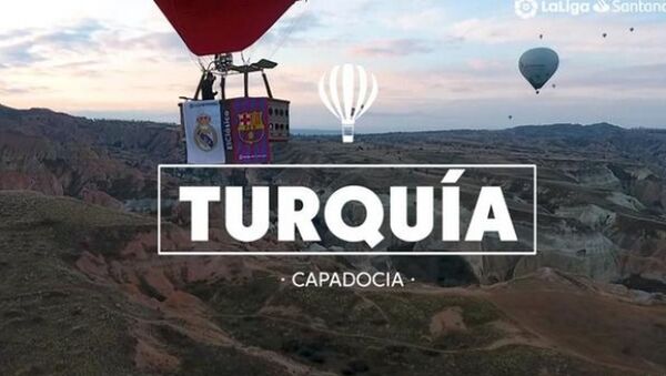 La Liga'dan Kapadokya görüntülü EL Clasico tanıtımı - Sputnik Türkiye